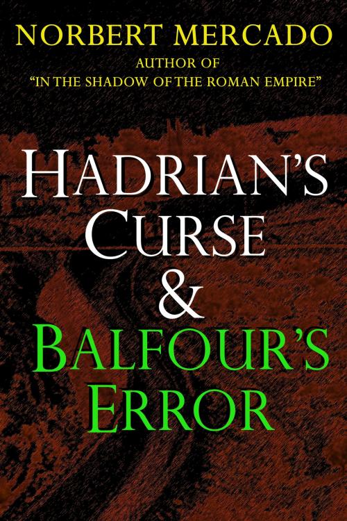 Cover of the book Hadrian's Curse & Balfour's Error by Norbert Mercado, Norbert Mercado