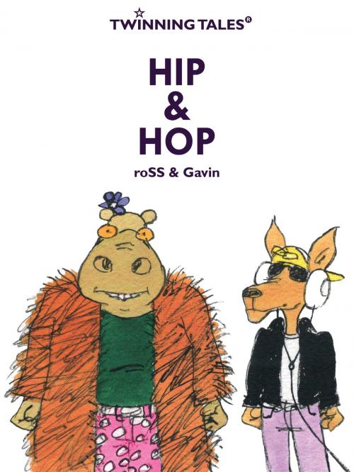 Cover of the book Twinning Tales: Hip & Hop by Gavin Thomson, roSS, Gavin Thomson