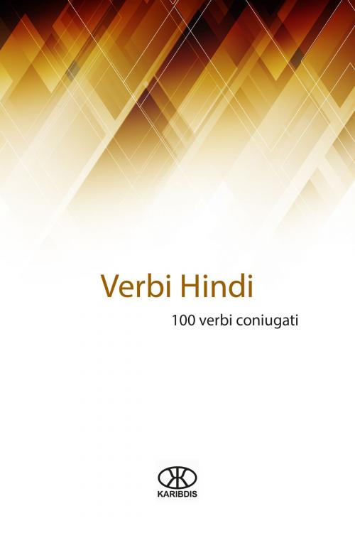 Cover of the book Verbi hindi (100 verbi coniugati) by Karibdis, Karibdis