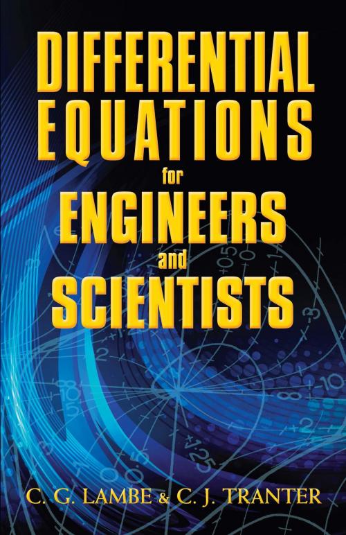 Cover of the book Differential Equations for Engineers and Scientists by C.G. Lambe, C.J. Tranter, Dover Publications