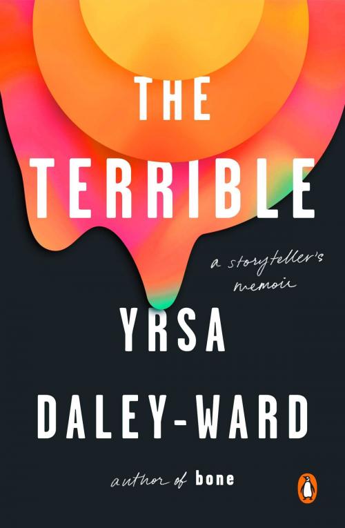 Cover of the book The Terrible by Yrsa Daley-Ward, Penguin Publishing Group