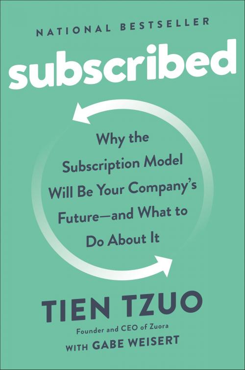 Cover of the book Subscribed by Tien Tzuo, Gabe Weisert, Penguin Publishing Group