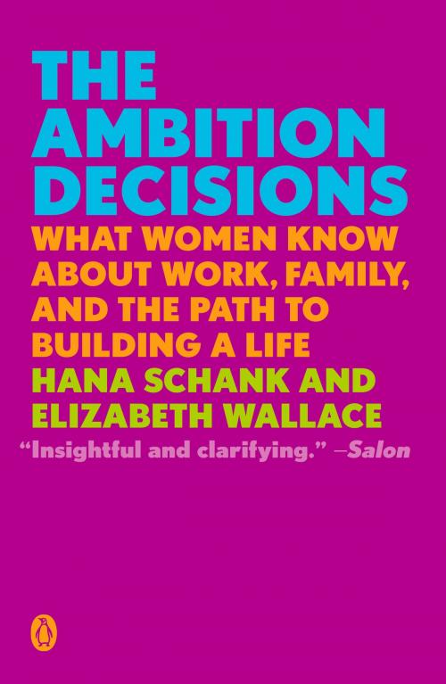 Cover of the book The Ambition Decisions by Hana Schank, Elizabeth Wallace, Penguin Publishing Group
