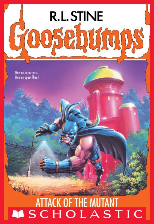 Cover of the book Attack of the Mutant (Goosebumps #25) by R. L. Stine, Scholastic Inc.