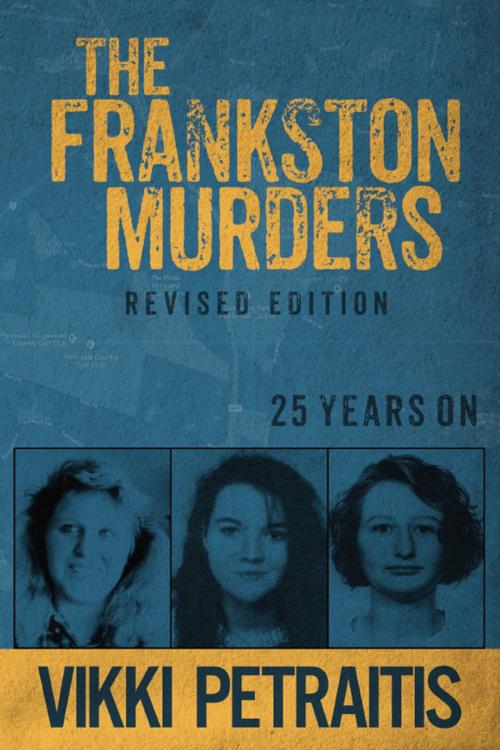 Cover of the book The Frankston Murders by Vikki Petraitis, Clan Destine Press