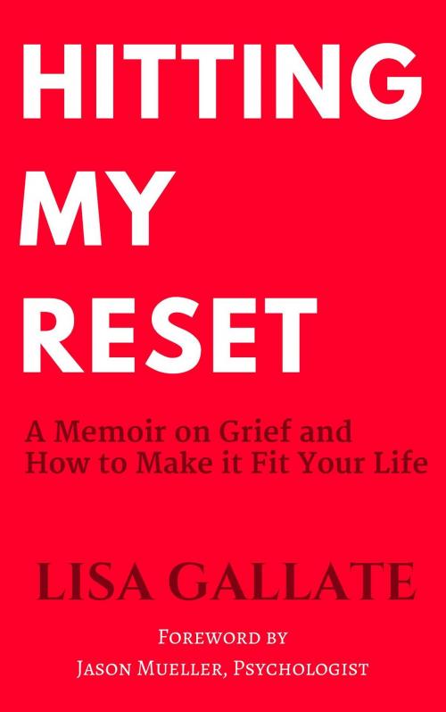 Cover of the book Hitting My Reset by Lisa Gallate, Karen Mc Dermott