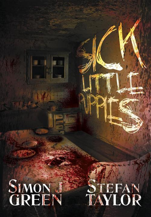 Cover of the book Sick Little Puppies by Stefan Taylor, Simon J Green, Stefan Taylor