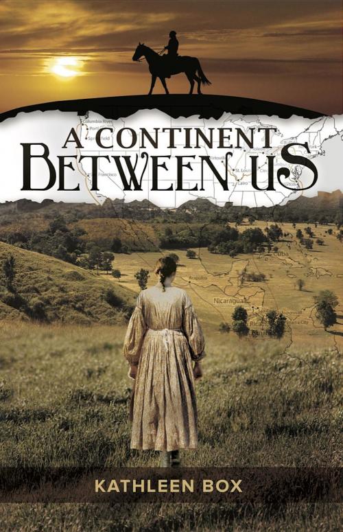 Cover of the book A Continent Between Us by Kathleen Box, Kathy Box