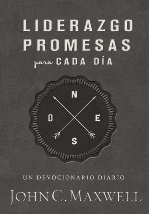 Cover of the book Liderazgo, promesas para cada día by John C. Maxwell, Grupo Nelson