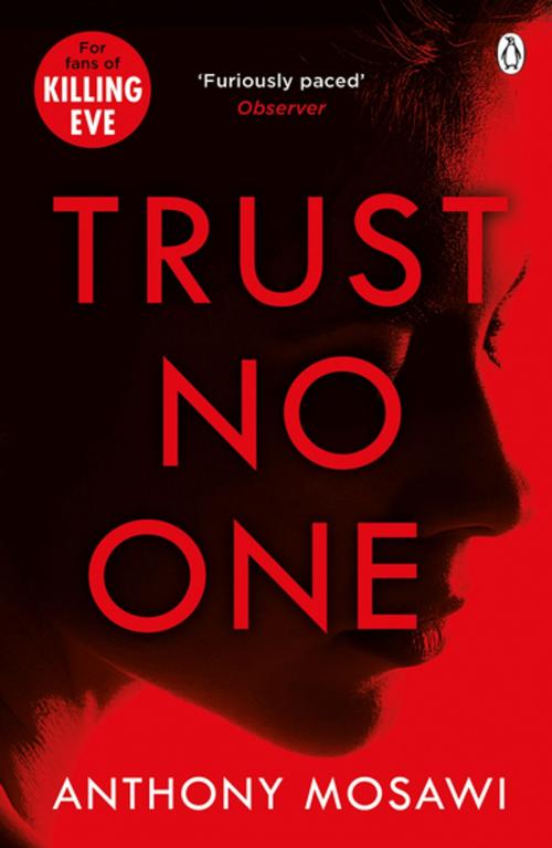 Cover of the book Trust No One by Anthony Mosawi, Penguin Books Ltd