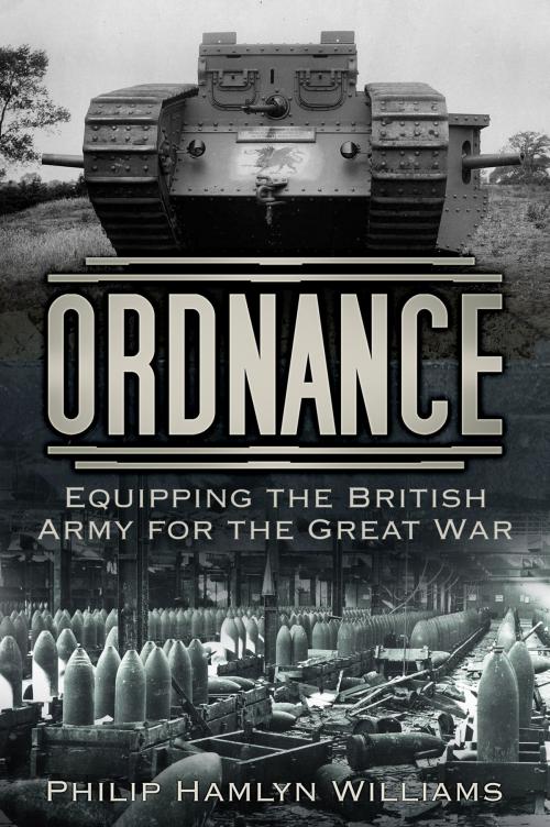 Cover of the book Ordnance by Philip Hamlyn Williams, The History Press