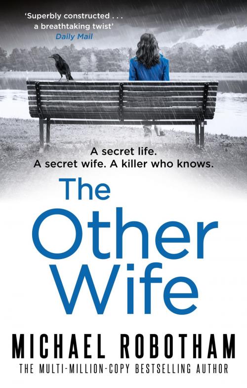 Cover of the book The Other Wife by Michael Robotham, Little, Brown Book Group