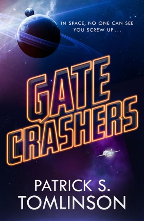Cover of the book Gate Crashers by Patrick S. Tomlinson, Tom Doherty Associates