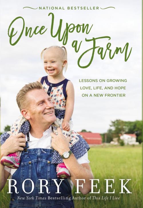 Cover of the book Once Upon a Farm by Rory Feek, Thomas Nelson