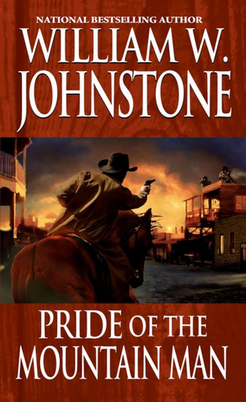 Cover of the book Pride of the Mountain Man by William W. Johnstone, Pinnacle Books