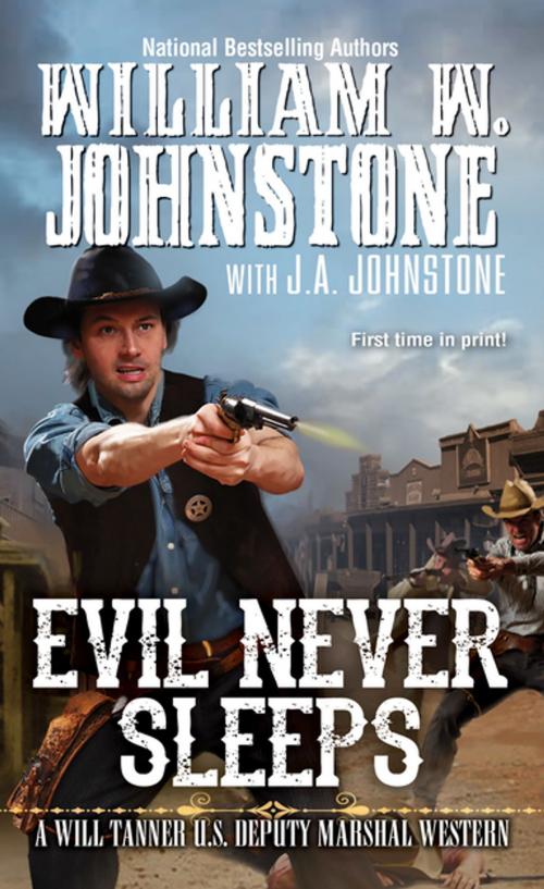 Cover of the book Evil Never Sleeps by William W. Johnstone, J.A. Johnstone, Pinnacle Books