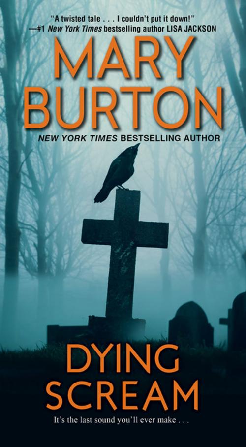 Cover of the book Dying Scream by Mary Burton, Pinnacle Books