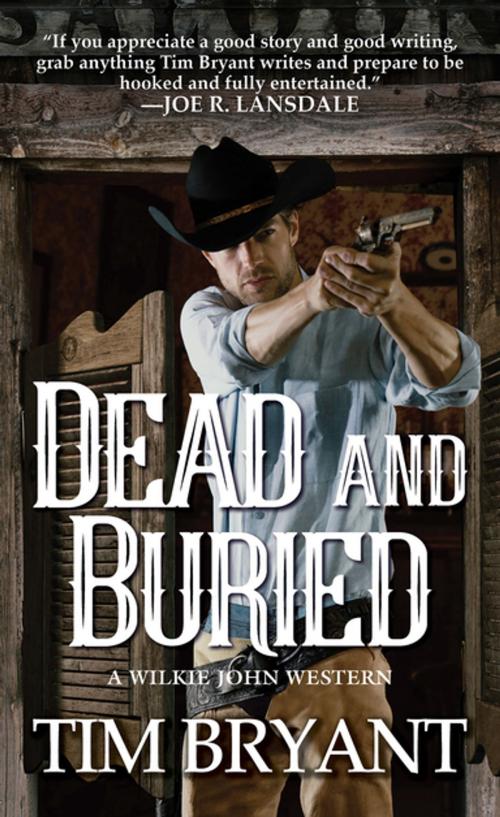 Cover of the book Dead and Buried by Tim Bryant, Pinnacle Books
