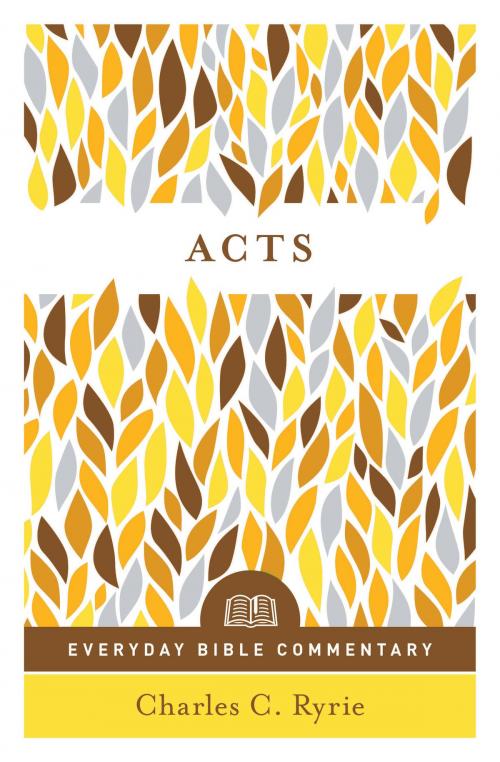 Cover of the book Acts (Everyday Bible Commentary series) by Charles C. Ryrie, Moody Publishers