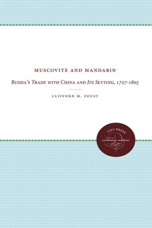Cover of the book Muscovite and Mandarin by Clifford M. Foust, The University of North Carolina Press