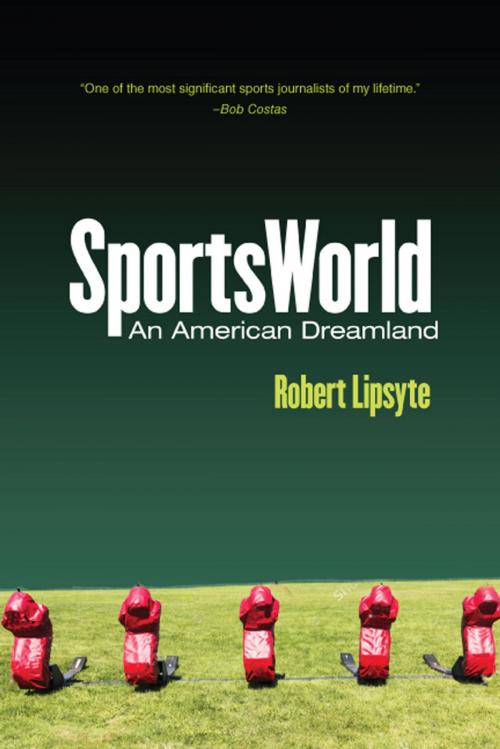 Cover of the book SportsWorld by Robert Lipsyte, Rutgers University Press