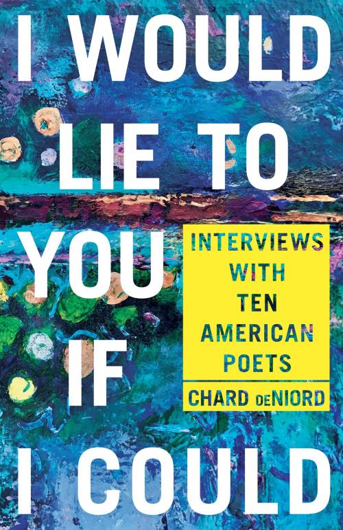 Cover of the book I Would Lie to You if I Could by , University of Pittsburgh Press