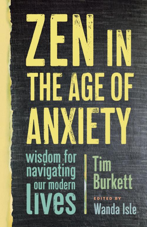 Cover of the book Zen in the Age of Anxiety by Tim Burkett, Shambhala