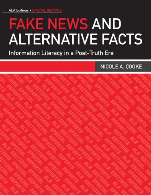 Cover of the book Fake News and Alternative Facts by Nicole A. Cooke, American Library Association