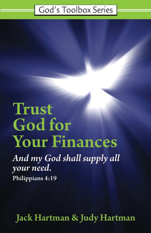 Cover of the book Trust God for Your Finances by Jack Hartman, Judy Hartman, Lamplight Ministries Inc