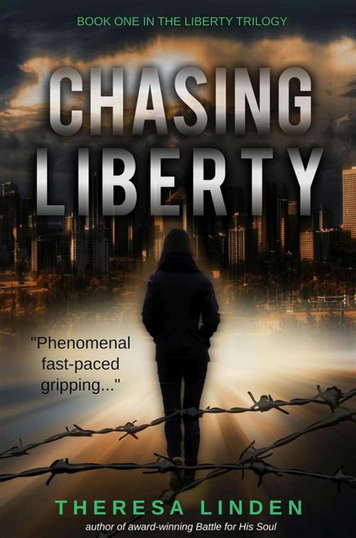 Cover of the book Chasing Liberty by Theresa Linden, Silver Fire Publishing