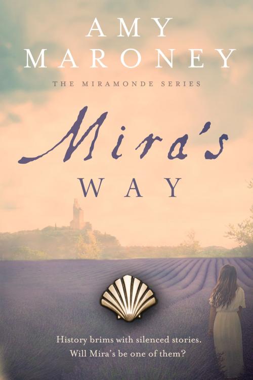 Cover of the book Mira's Way by Amy Maroney, Artelan Press