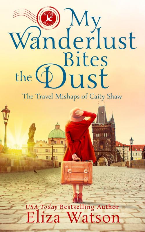 Cover of the book My Wanderlust Bites the Dust by Eliza Watson, Elizabeth Watson