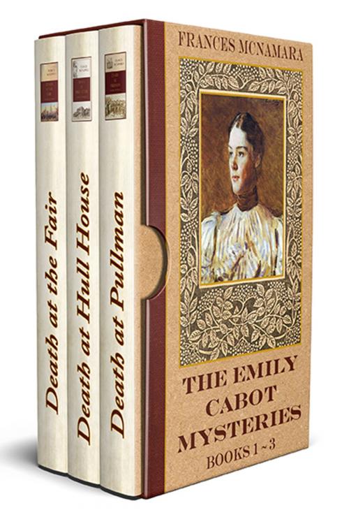 Cover of the book The Emily Cabot Mysteries Box Set, Books 1-3 by Frances McNamara, Allium Press of Chicago