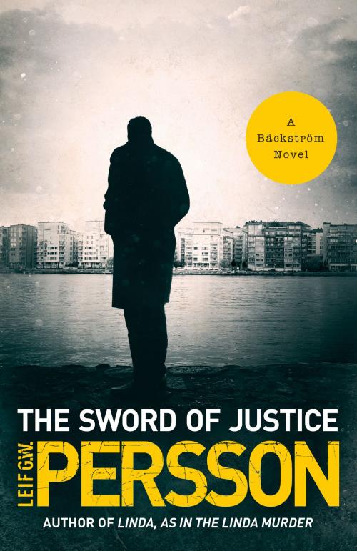 Cover of the book The Sword of Justice by Leif G. W. Persson, Knopf Doubleday Publishing Group