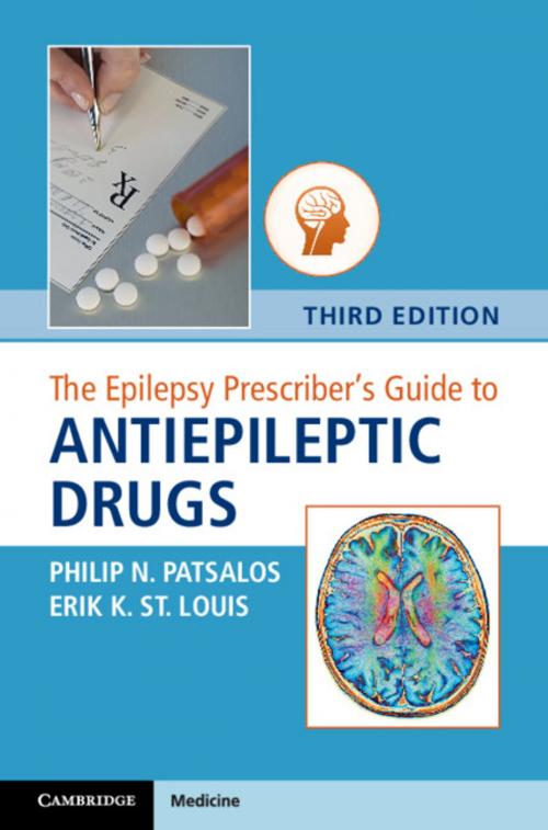 Cover of the book The Epilepsy Prescriber's Guide to Antiepileptic Drugs by Philip Patsalos, Erik St Louis, Cambridge University Press