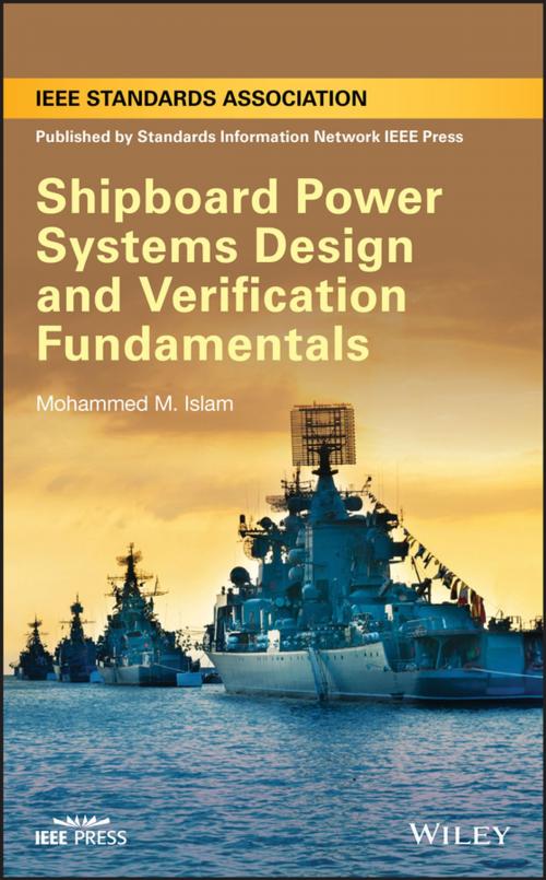 Cover of the book Shipboard Power Systems Design and Verification Fundamentals by Mohammed M. Islam, Wiley