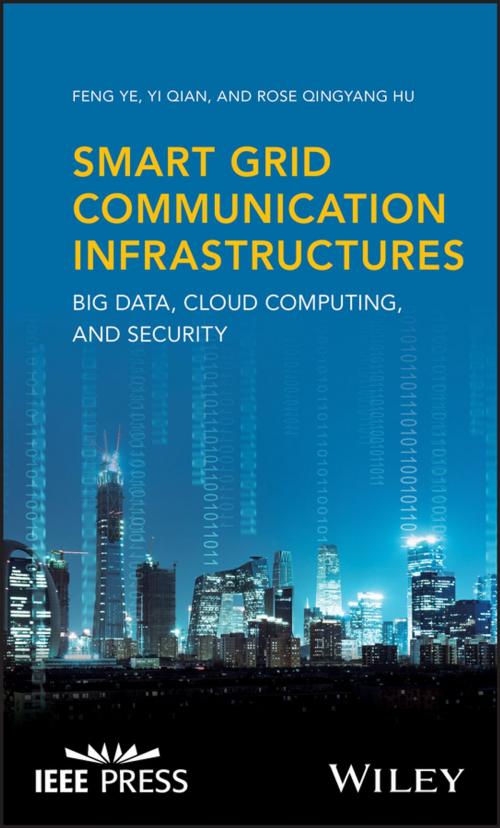 Cover of the book Smart Grid Communication Infrastructures by Feng Ye, Yi Qian, Rose Qingyang Hu, Wiley