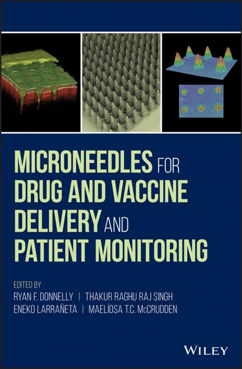 Cover of the book Microneedles for Drug and Vaccine Delivery and Patient Monitoring by , Wiley