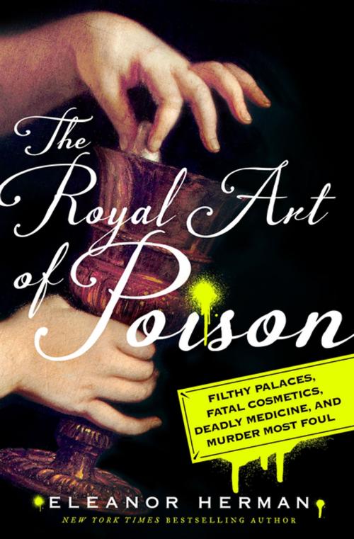 Cover of the book The Royal Art of Poison by Eleanor Herman, St. Martin's Press