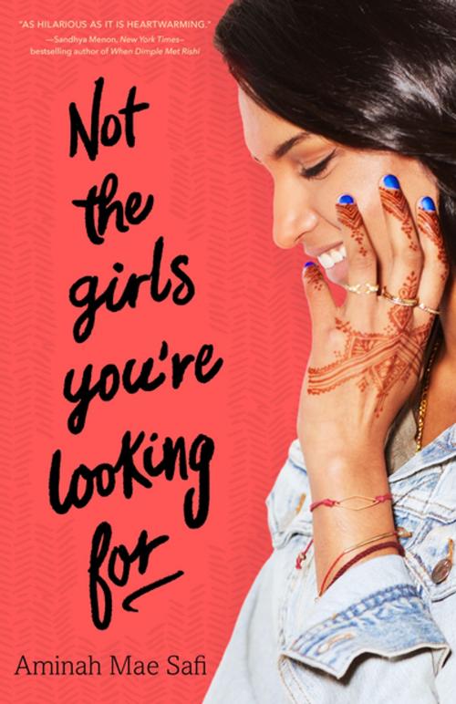 Cover of the book Not the Girls You're Looking For by Aminah Mae Safi, Feiwel & Friends