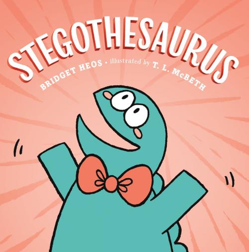 Cover of the book Stegothesaurus by Bridget Heos, Henry Holt and Co. (BYR)
