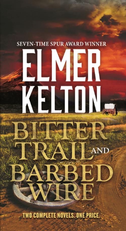 Cover of the book Bitter Trail and Barbed Wire by Elmer Kelton, Tom Doherty Associates
