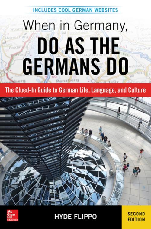 Cover of the book When in Germany, Do as the Germans Do, 2nd Edition by Hyde Flippo, McGraw-Hill Education