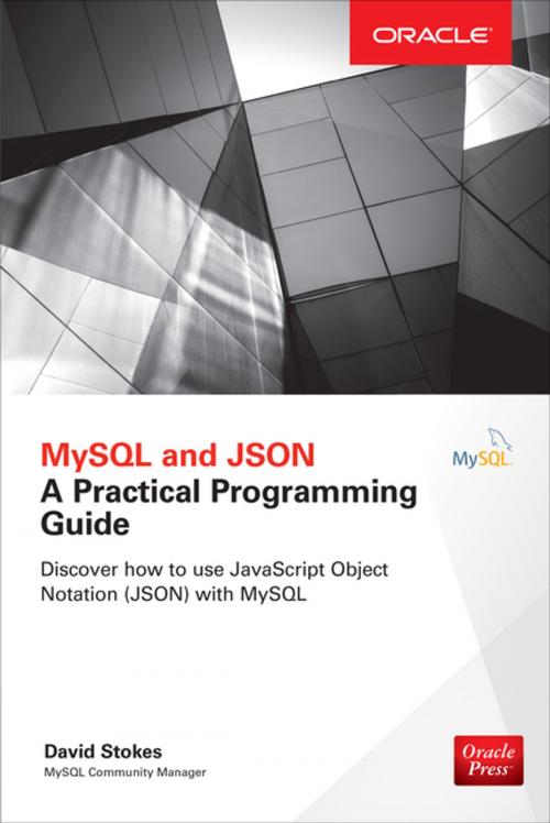 Cover of the book MySQL and JSON: A Practical Programming Guide by David Stokes, McGraw-Hill Education