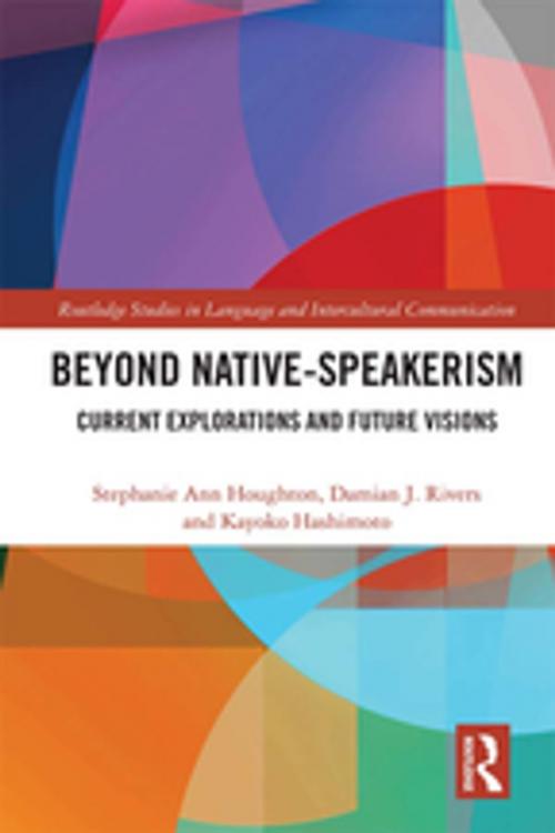 Cover of the book Beyond Native-Speakerism by Stephanie Ann Houghton, Damian J. Rivers, Kayoko Hashimoto, Taylor and Francis