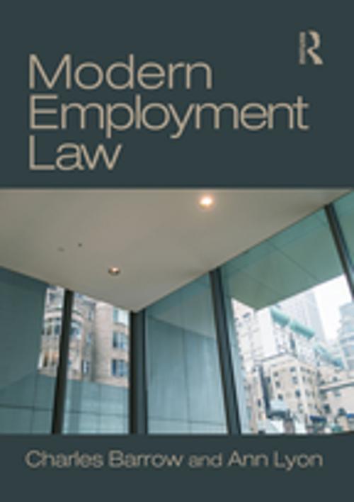Cover of the book Modern Employment Law by Charles Barrow, Ann Lyon, Taylor and Francis