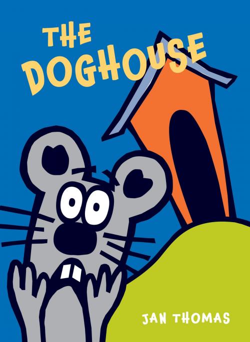 Cover of the book The Doghouse by Jan Thomas, HMH Books