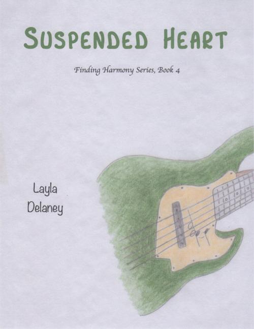 Cover of the book Suspended Heart - Finding Harmony Series, Book 4 by Layla Delaney, Lulu.com