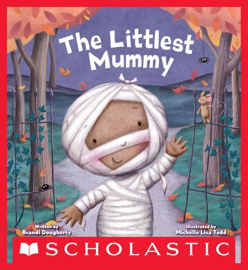 Cover of the book The Littlest Mummy (The Littlest Series) by Brandi Dougherty, Scholastic Inc.