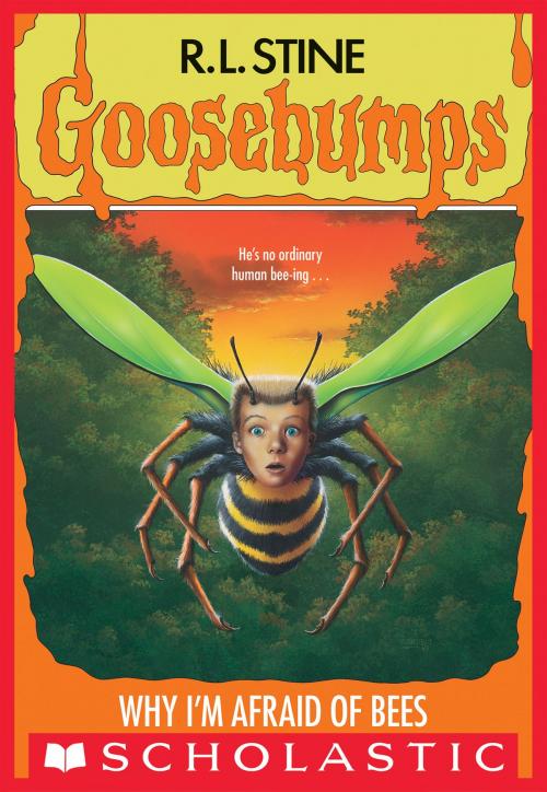 Cover of the book Why I'm Afraid of Bees (Goosebumps #17) by R. L. Stine, Scholastic Inc.